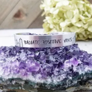 Radiate positive vibes cuff